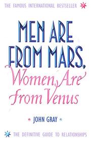 Cover of: Men Are from Mars, Women Are from Venus by John Gray
