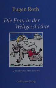 Cover of: Die Frau in der Weltgeschichte by Eugen Roth