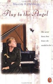 Cover of: Play to the angel by Maurine F. Dahlberg