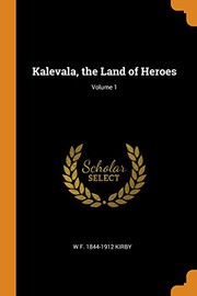 Cover of: Kalevala, the Land of Heroes; Volume 1
