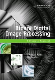 Cover of: Binary Digital Image Processing by Stéphane Marchand-Maillet, Yazid M. Sharaiha