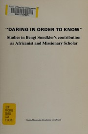 Cover of: "Daring in order to know": studies in Bengt Sundkler's contribution as Africanist and missionary scholar