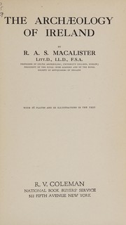 Cover of: The archaeology of Ireland by Robert Alexander Stewart Macalister