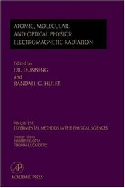 Cover of: Electromagnetic Radiation: Atomic, Molecular, and Optical Physics, Volume 29C: Atomic, Molecular, And Optical Physics: Electromagnetic Radiation (Experimental Methods in the Physical Sciences)