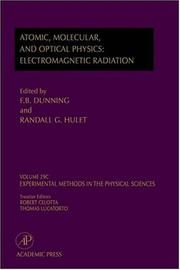 Cover of: Electromagnetic Radiation: Atomic, Molecular, and Optical Physics, Volume 29C: Atomic, Molecular, And Optical Physics by F. B. Dunning