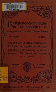 Cover of: Die mit der theologie verknüpfte not der evangelischen kirche und ihre ueberwindung.