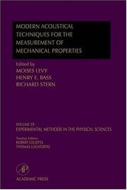 Modern acoustical techniques for the measurement of mechanical properties by Moises Levy