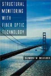 Cover of: Structural monitoring with fiber optic technology