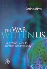 Cover of: The War Within Us: Everyman's Guide to Infection and Immunity