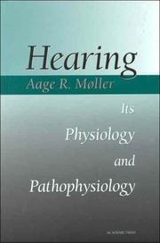 Cover of: Hearing: Its Physiology and Pathophysiology