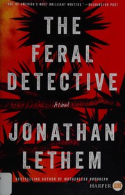 Cover of: The feral detective by Jonathan Lethem