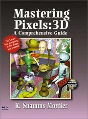 Cover of: Mastering Pixels: 3d a Comprehensive Guide (A Comprehensive Guide Conquering 3D Graphics Series)