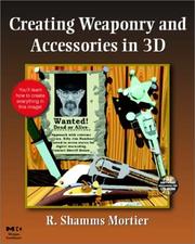 Cover of: Creating weaponry and accessories in 3D