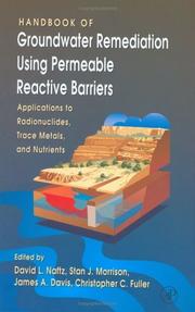 Cover of: Handbook of Groundwater Remediation using Permeable Reactive Barriers: Applications to Radionuclides, Trace Metals, and Nutrients