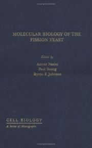 Molecular biology of the fission yeast by Young, Paul