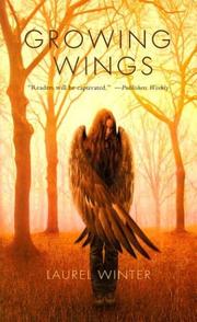 Cover of: Growing wings by Laurel Winter, Laurel Winter