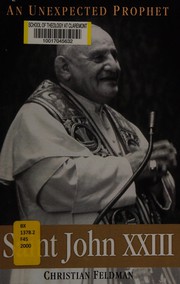 Cover of: Saint John XXIII: an unexpected prophet