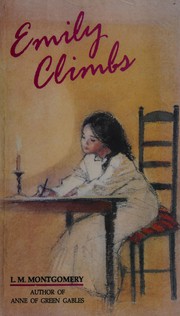 Cover of: Emily climbs by Lucy Maud Montgomery