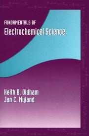 Cover of: Fundamentals of electrochemical science by Keith T Oldham