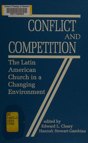 Cover of: Conflict and competition: the Latin American church in a changing environment