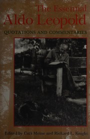 Cover of: The essential Aldo Leopold by edited by Curt Meine & Richard L. Knight