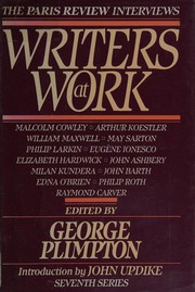 Cover of: Writers at work: the Paris review interviews, seventh series