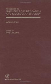 Cover of: Progress in Nucleic Acid Research and Molecular Biology, Volume 62 (Progress in Nucleic Acid Research and Molecular Biology) by Kivie Moldave