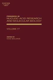 Cover of: Progress in Nucleic Acid Research and Molecular Biology, Volume 77 (Progress in Nucleic Acid Research and Molecular Biology) by Kivie Moldave