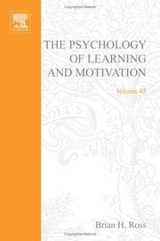 Cover of: The Psychology of Learning and Motivation, Volume 45 by Brian H. Ross