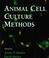 Cover of: Animal Cell Culture Methods