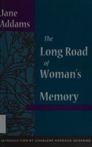 Cover of: The long road of woman's memory by Jane Addams