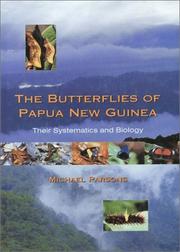 Cover of: The Butterflies of Papua New Guinea: Their Systematics and Biology