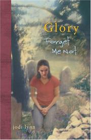 Cover of: Forget-Me-Not (Glory) by Jodi Lynn