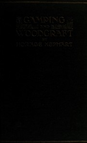 Cover of: Camping and woodcraft by Kephart, Horace