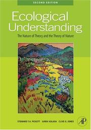 Cover of: Ecological Understanding by Steward T.A. Pickett, Jurek Kolasa, Clive G. Jones