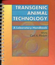 Cover of: Transgenic Animal Technology: A Laboratory Handbook