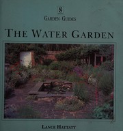 Cover of: The Water Garden (Gardening Guides) by Lance Hattatt