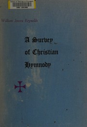 Cover of: A survey of Christian hymnody.