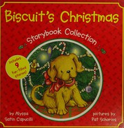 Biscuit's Christmas storybook collection by Alyssa Satin Capucilli