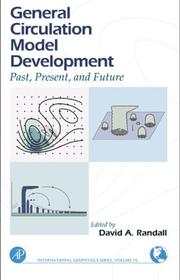 Cover of: General Circulation Model Development: Past, Present, and Future (International Geophysics)
