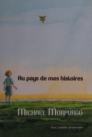 Cover of: Au pays de mes histoires by Michael Morpurgo