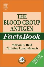 The blood group antigen by Marion E. Reid, Christine Lomas-Francis