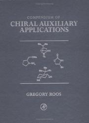 Compendium of Chiral Auxiliary Applications Three volume set by Greg Roos