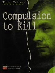 Cover of: Compulsion to Kill (True Crime)