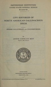 Cover of: Life histories of North American gallinaceous birds by Arthur Cleveland Bent