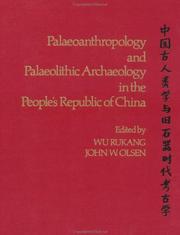 Cover of: Palaeoanthropology and palaeolithic archaeology in the People's Republic of China =: [Chung-kuo ku jen lei hsüeh yü chiu shih ch'i shih tai k'ao ku hsüeh]