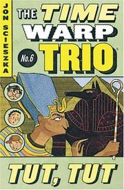 Cover of: Tut, Tut (Time Warp Trio) r/i (Time Warp Trio) by Jon Scieszka