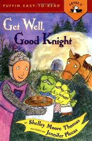 Cover of: Get Well, Good Knight (Puffin Easy-to-Read) by Shelley Moore Thomas