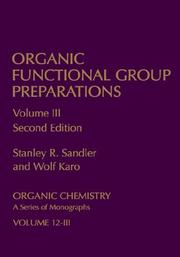 Cover of: Organic Functional Group Preparations, Volume 3, Second Edition: Volume 3 (Organic Chemistry, a Series of Monographs)