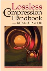 Cover of: Lossless Compression Handbook (Communications, Networking and Multimedia) (Communications, Networking and Multimedia) by Khalid Sayood